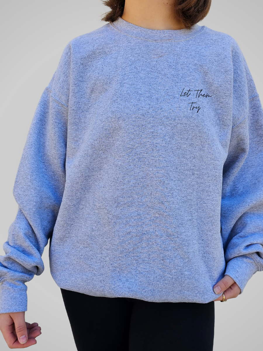 Let Them Try Unisex Sweater