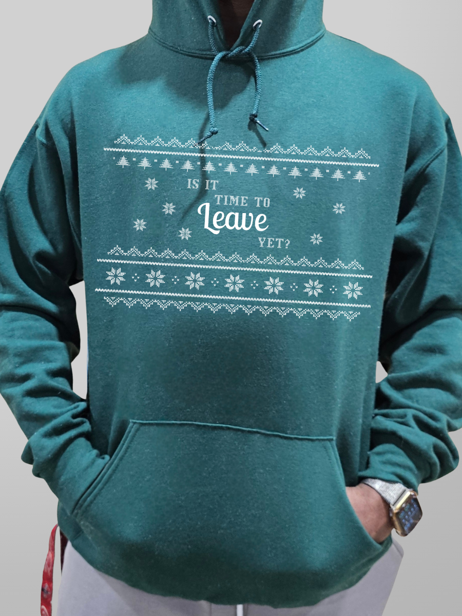 Is It Time to Leave Yet? Unisex Hoodie (Winter Collection)